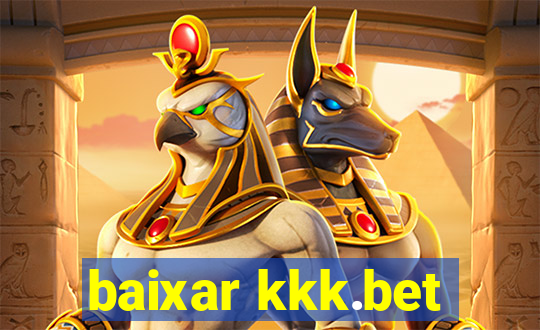 baixar kkk.bet